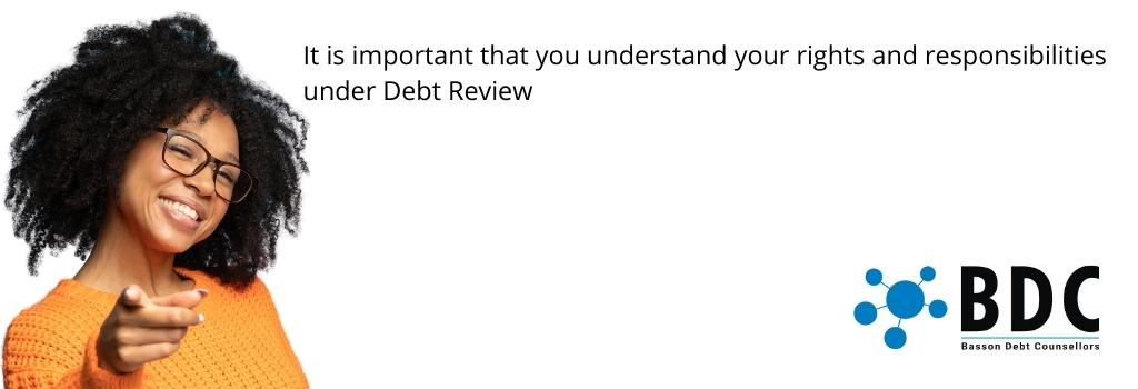 know your rights and responsibilities under debt review